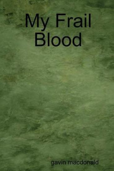 My Frail Blood