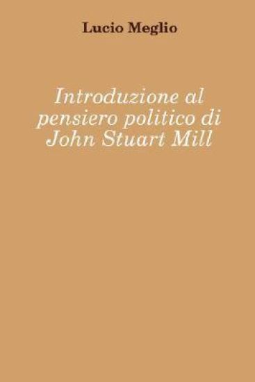Introduzione Al Pensiero Politico Di John Stuart Mill