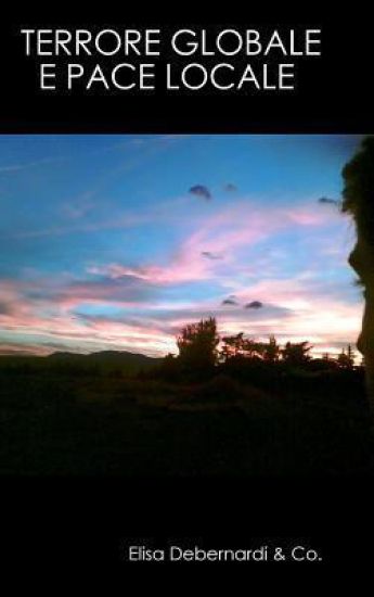 Terrore Globale E Pace Locale