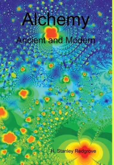Alchemy: Ancient and Modern