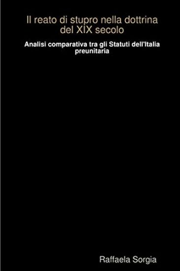 Il Reato Di Stupro Nella Dottrina Del XIX Secolo