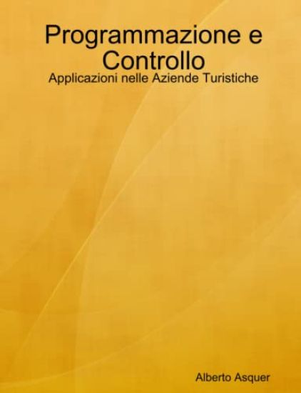 Programmazione E Controllo: Applicazioni Nelle Aziende Turistiche