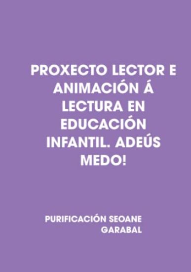 Proxecto Lector E Animacia"N Lectura En Educacia"N Infantil. Adea's Medo!