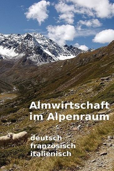 Almwirtschaft Im Alpenraum. Glossar Deutsch, Franzosisch, Italienisch