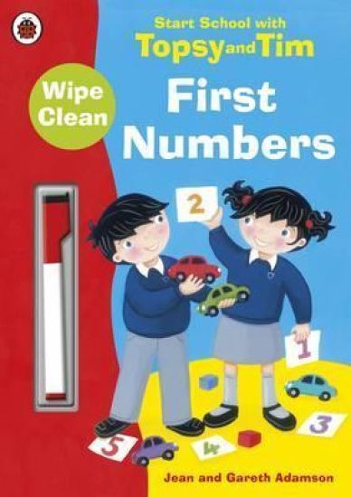 Start School with Topsy and Tim: Wipe Clean First Numbers