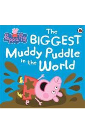 Peppa Pig: The BIGGEST Muddy Puddle in the World Picture Book
