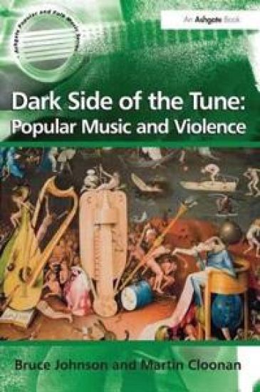 Dark Side of the Tune: Popular Music and Violence
