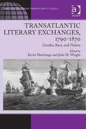Transatlantic Literary Exchanges, 1790-1870