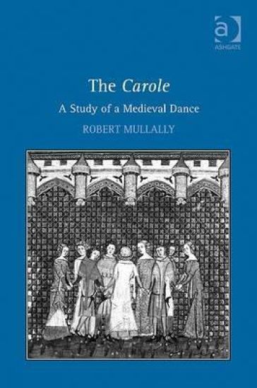 The Carole: A Study of a Medieval Dance