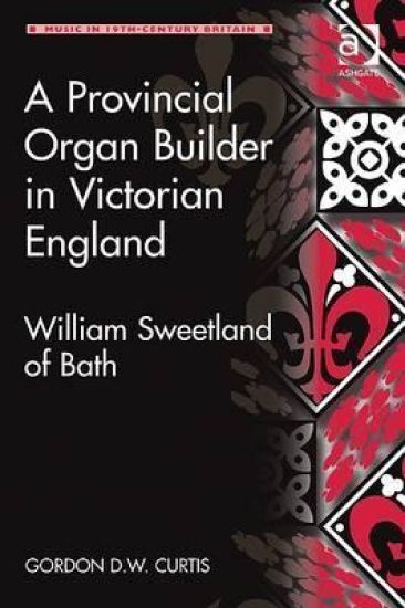 A Provincial Organ Builder in Victorian England