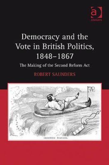 Democracy and the Vote in British Politics, 1848-1867