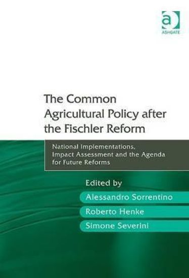 The Common Agricultural Policy after the Fischler Reform