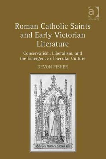 Roman Catholic Saints and Early Victorian Literature