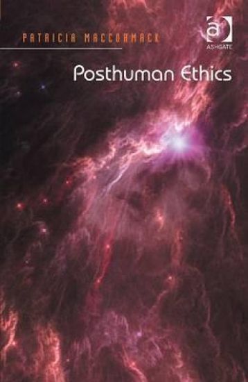 Posthuman Ethics
