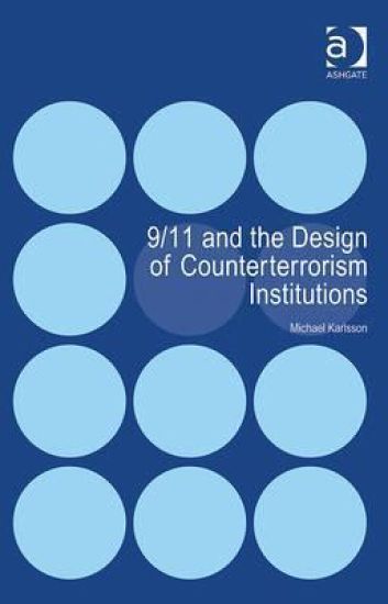 9/11 and the Design of Counterterrorism Institutions