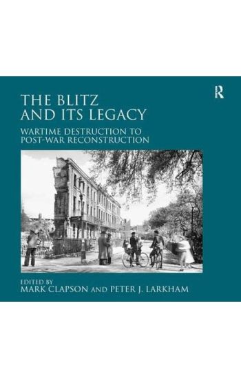 The Blitz and its Legacy