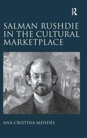 Salman Rushdie in the Cultural Marketplace