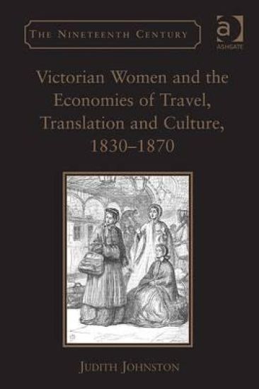 Victorian Women and the Economies of Travel, Translation and Culture, 1830–1870