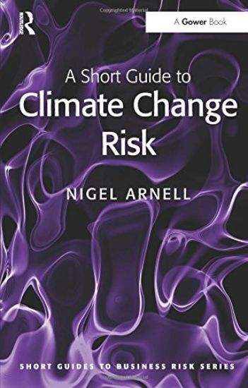 A Short Guide to Climate Change Risk