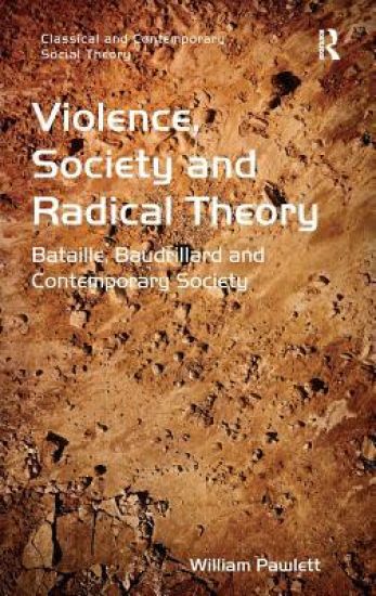 Violence, Society and Radical Theory