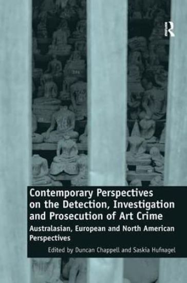 Contemporary Perspectives on the Detection, Investigation and Prosecution of Art Crime