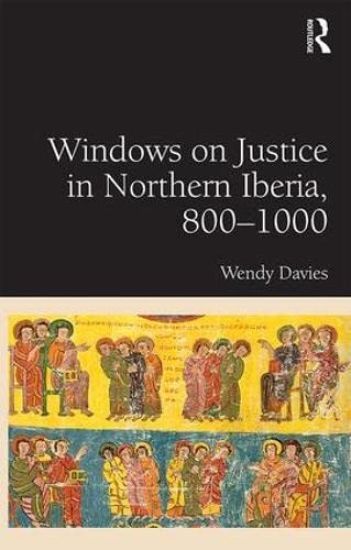Windows on Justice in Northern Iberia, 800?1000