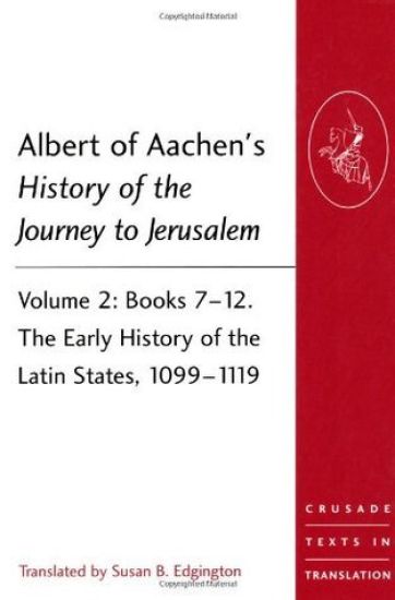 Albert of Aachen's History of the Journey to Jerusalem