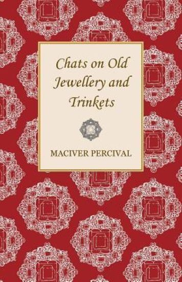 Chats On Old Jewellery And Trinkets
