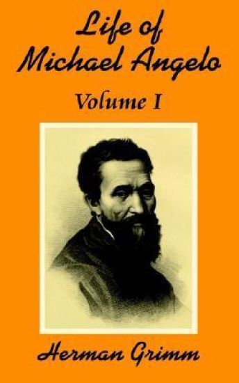 The Life of Michael Angelo (Volume One)