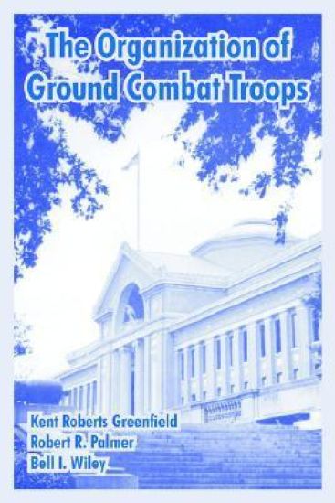The Organization of Ground Combat Troops