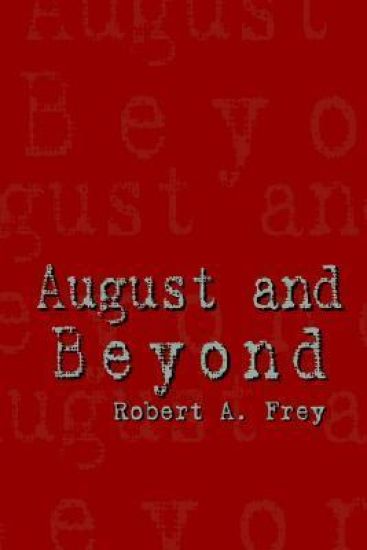 August and Beyond