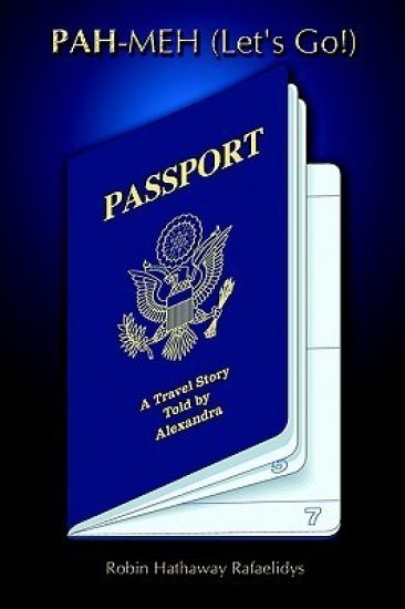 Pah-Meh (Let's Go!): A Travel Story Told by Alexandra