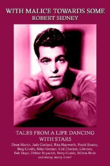 With Malice towards Some: Tales from a Life Dancing with Stars