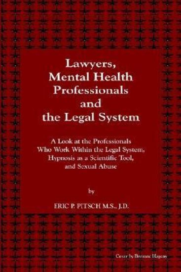 Lawyers, Mental Health Professionals and the Legal System
