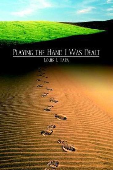 Playing the Hand I Was Dealt