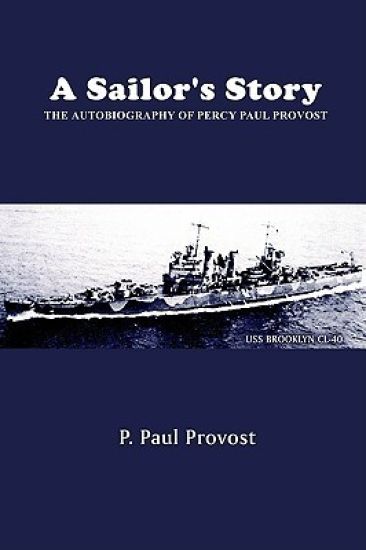 A Sailor's Story: the Autobiography of Percy Paul Provost