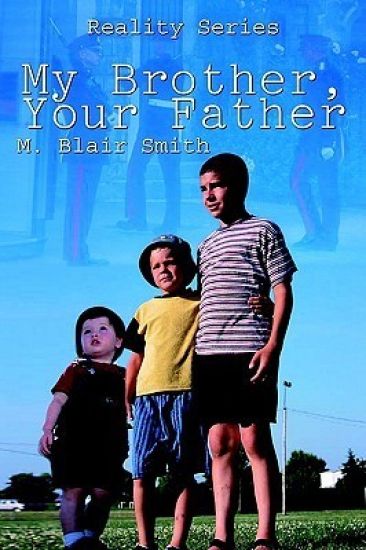 My Brother, Your Father