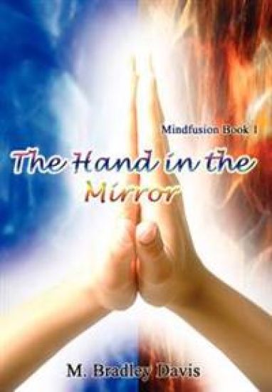The Hand in the Mirror: Mindfusion Book 1