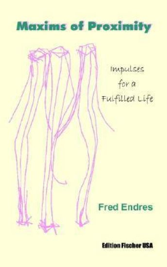 Maxims of Proximity: Impulses for a Fulfilled Life