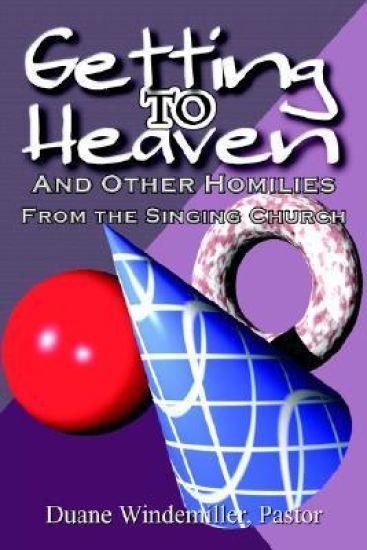 Getting to Heaven: and Other Homilies