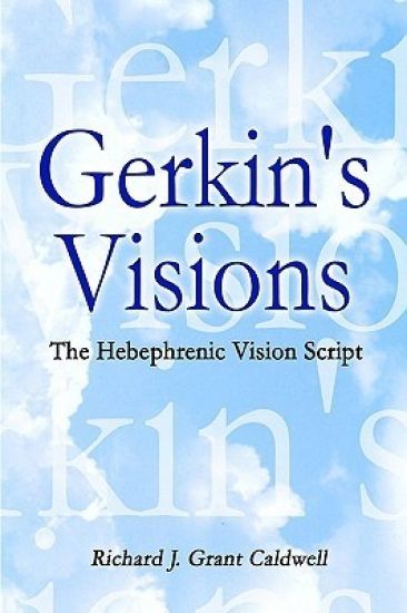 Gerkin's Visions: the Hebephrenic Vision Script