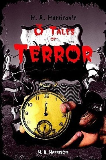 H. R. Harrison's 3 Tales of Terror