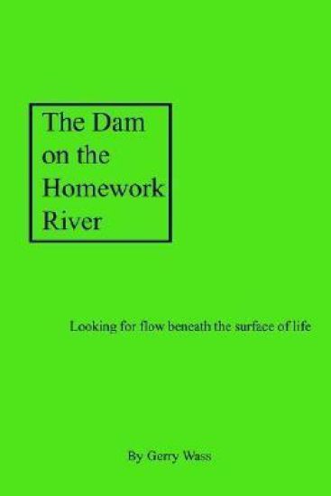 The Dam on the Homework River