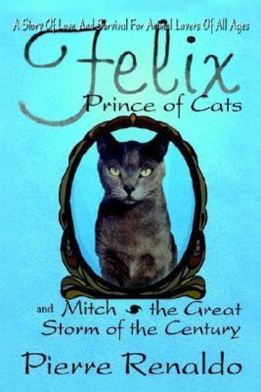 Felix Prince of Cats and Mitch the Great Storm of the Century
