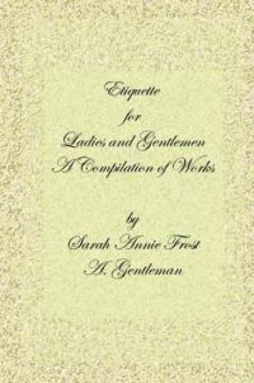Etiquette for Ladies and Gentlemen