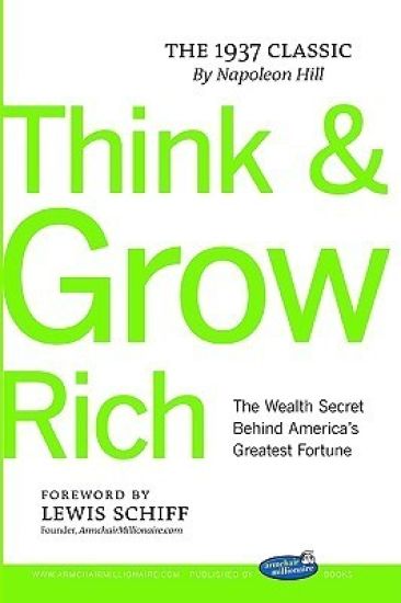 Think and Grow Rich with Foreword by Lewis Schiff