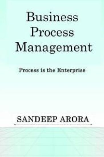 Business Process Management. Process is the Enterprise.