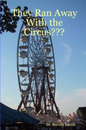 They Ran Away With the Circus?