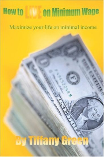 How to LIVE on Minimum Wage