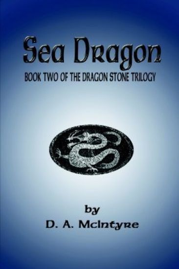 Sea Dragon - Book Two of the Dragon Stone Trilogy